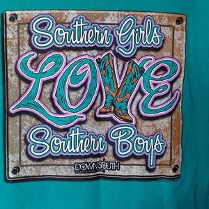 Southern girls love Southern Boys down south apparel where I come from
